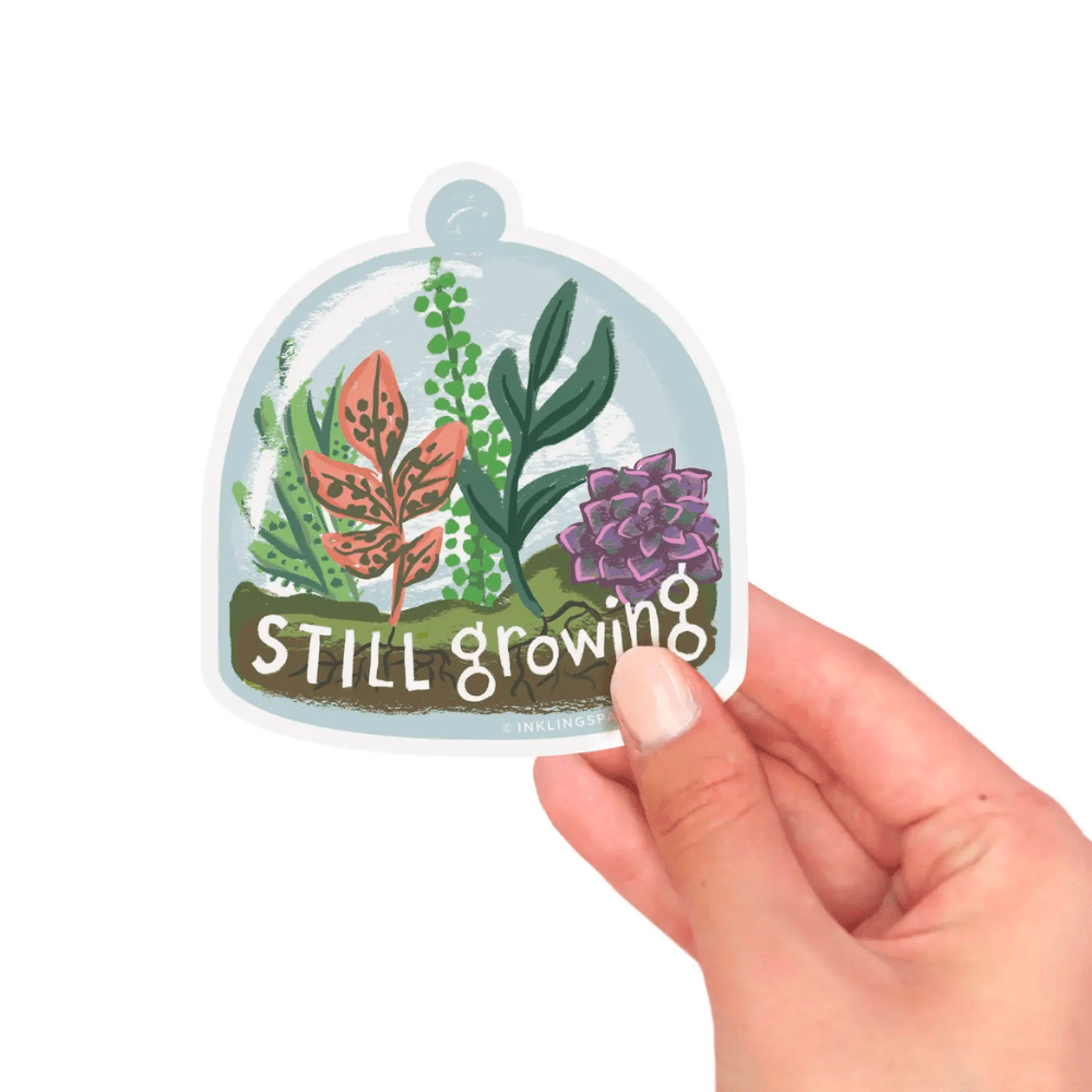 "Still Growing" Vinyl Sticker - Shopsweetluluss