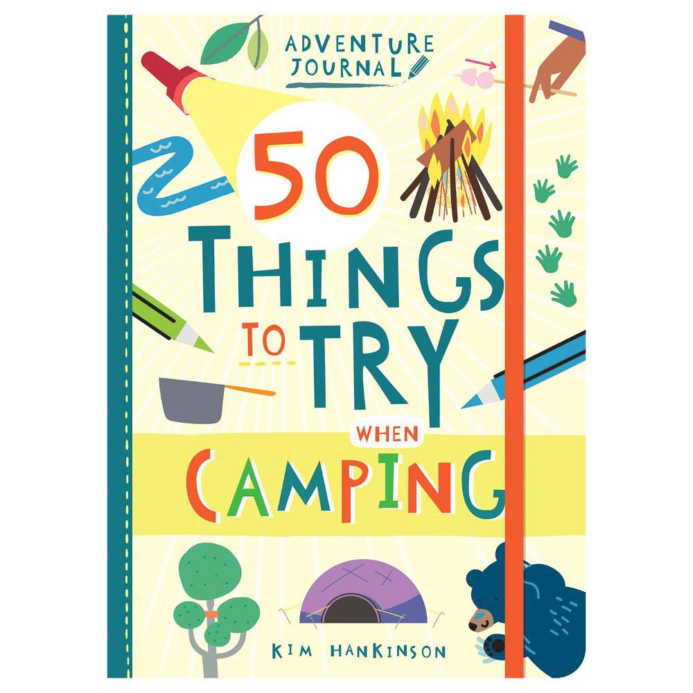 Adventure Journal: 50 Things to Try Camping