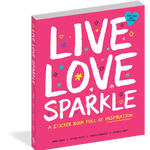 Live Love Sparkle: A Sticker Book Full of Inspiration