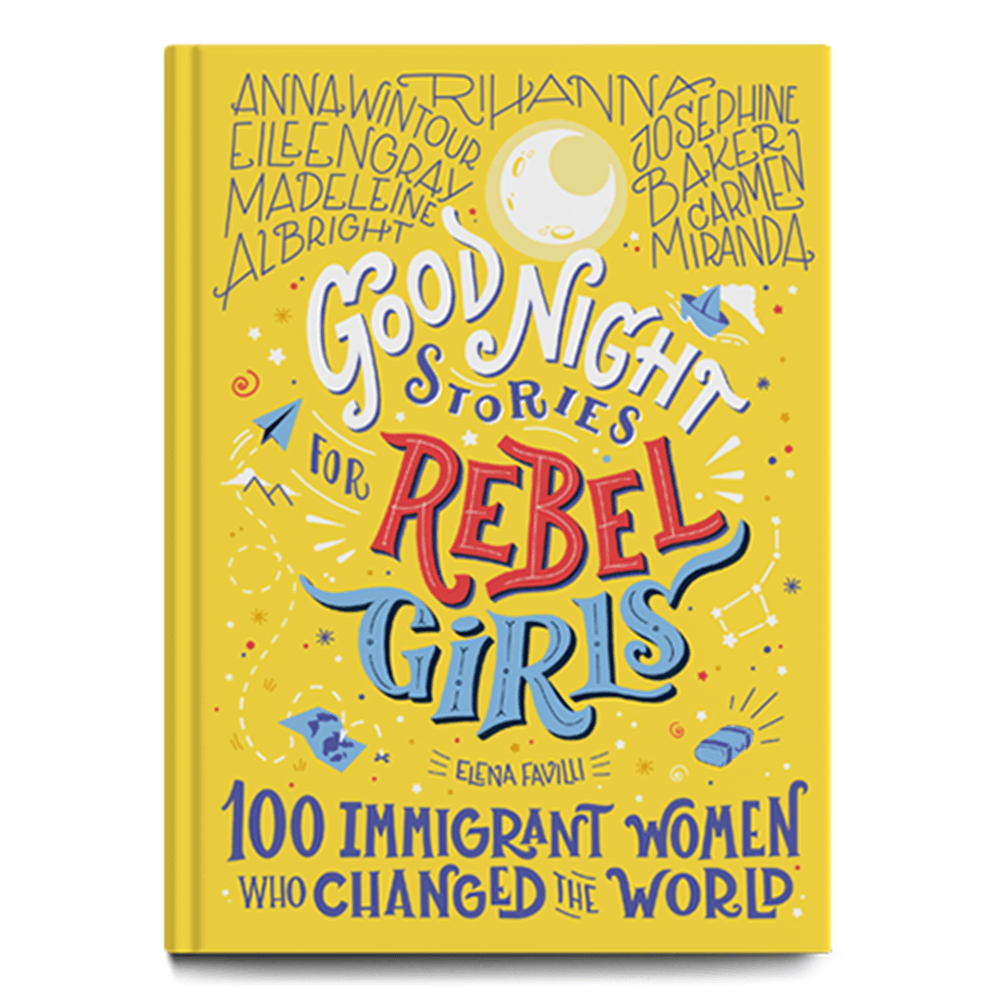Good Night Stories for Rebel Girls: 100 Immigrant Women, Shopsweetluluss