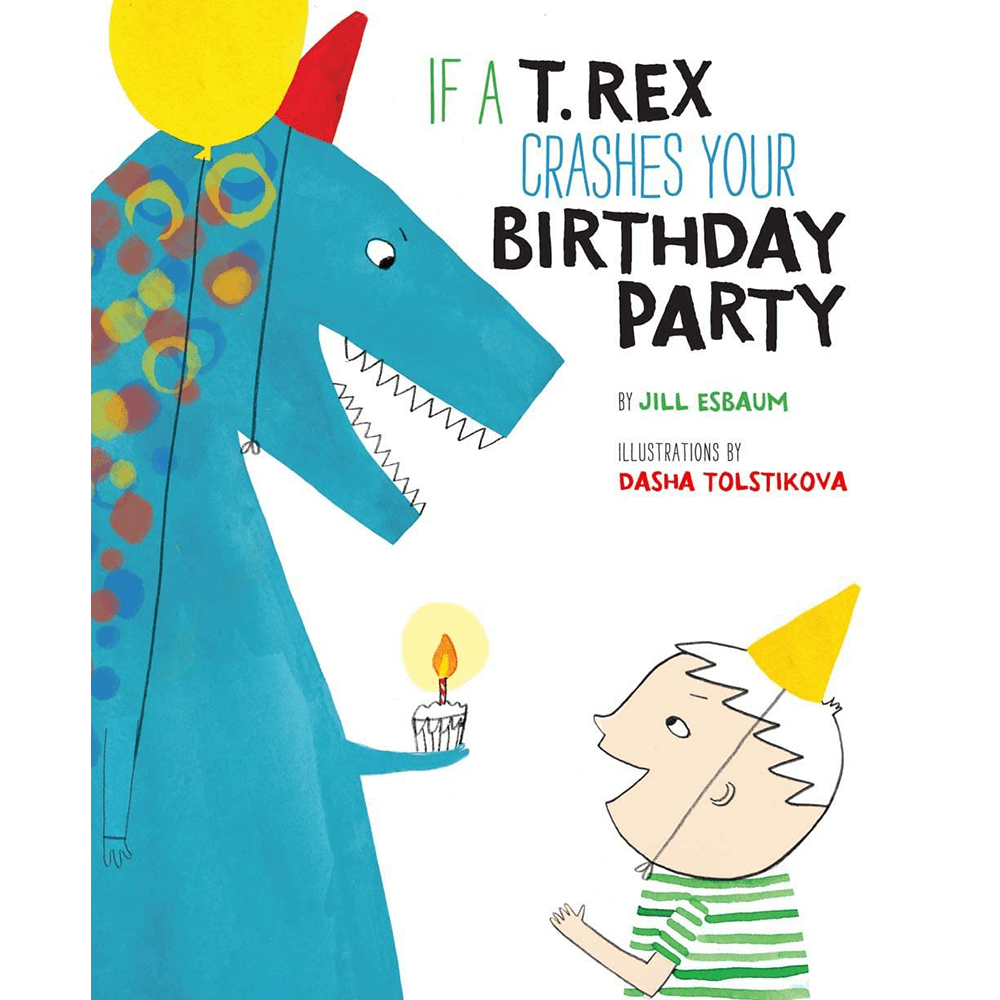 If a T. Rex Crashes Your Birthday Party, Shopsweetluluss