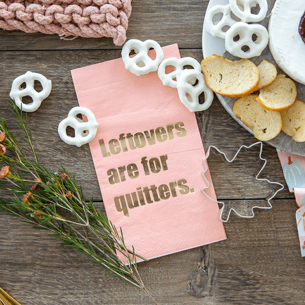 "Leftovers are for Quitters" Guest Napkins, Shopsweetluluss